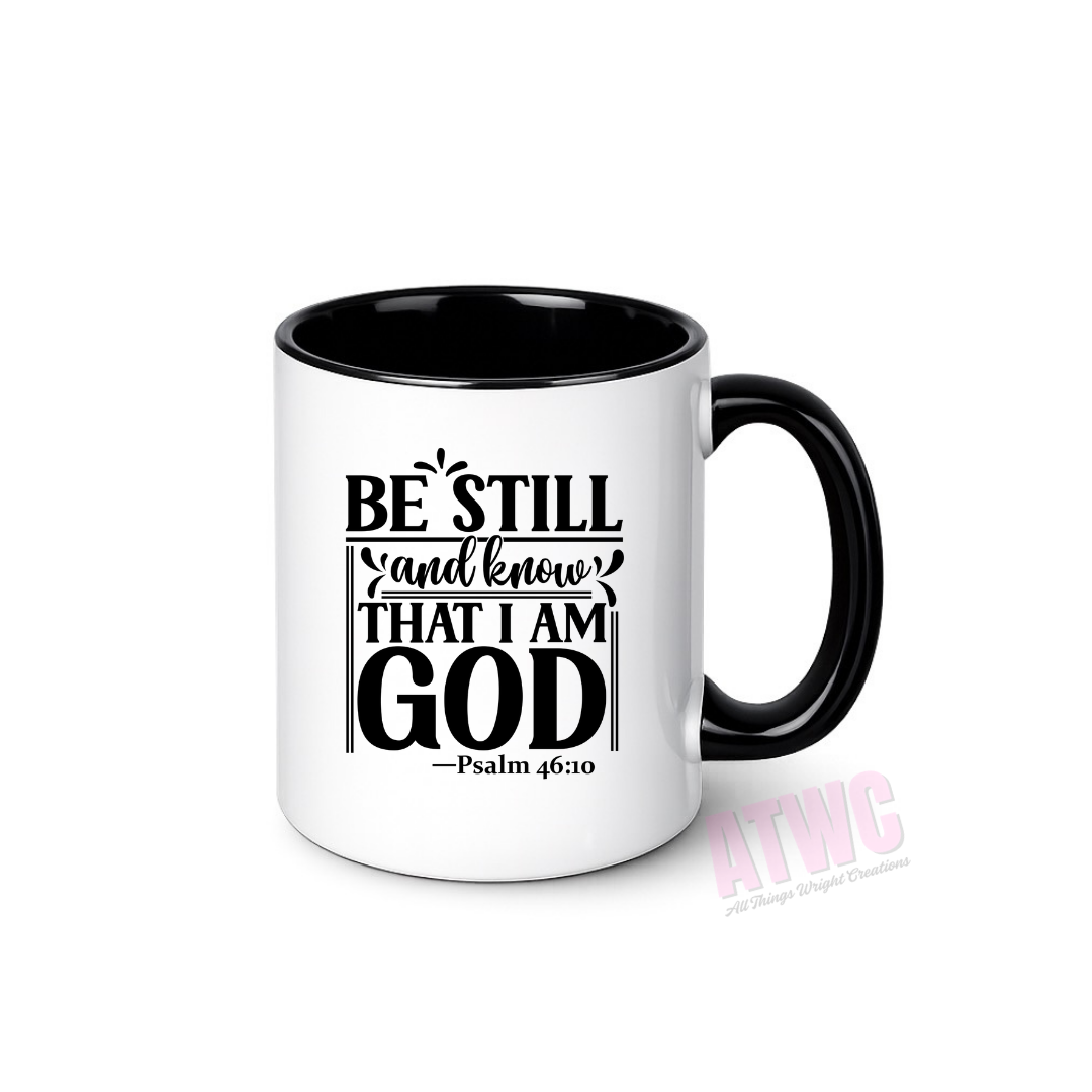 Be Still And Know That I Am God Sublimation Print