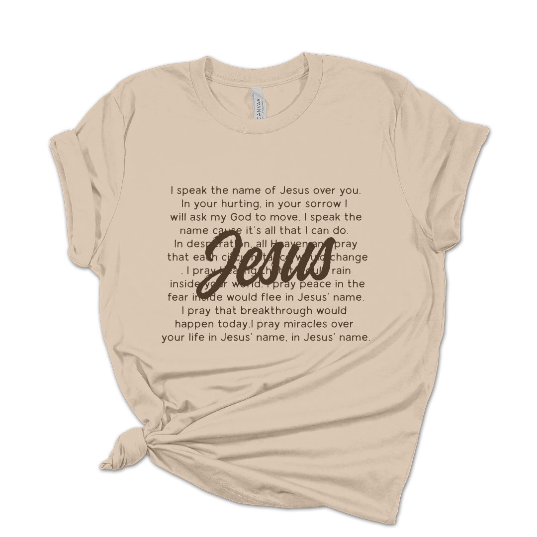 I Speak the Name of Jesus T Shirt