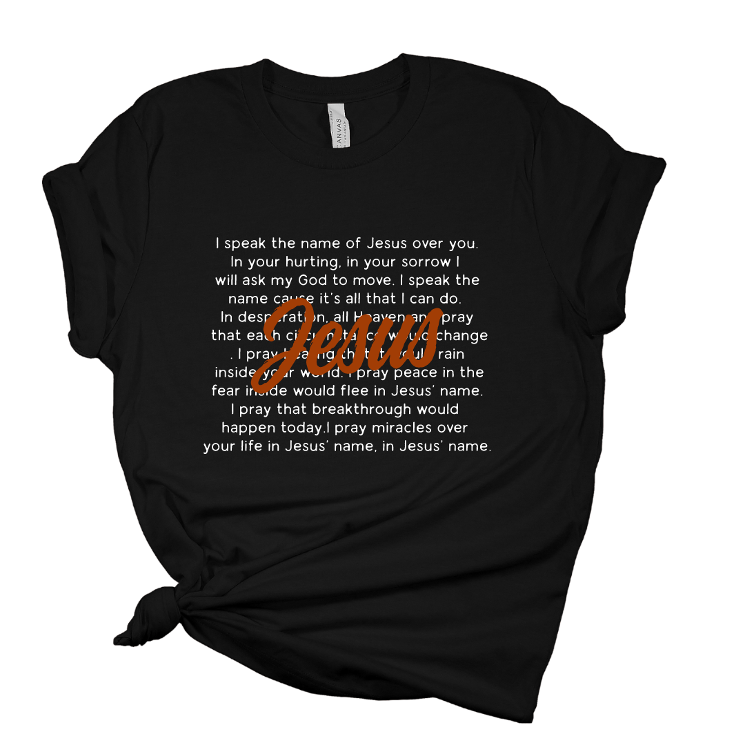 I Speak the Name of Jesus T Shirt