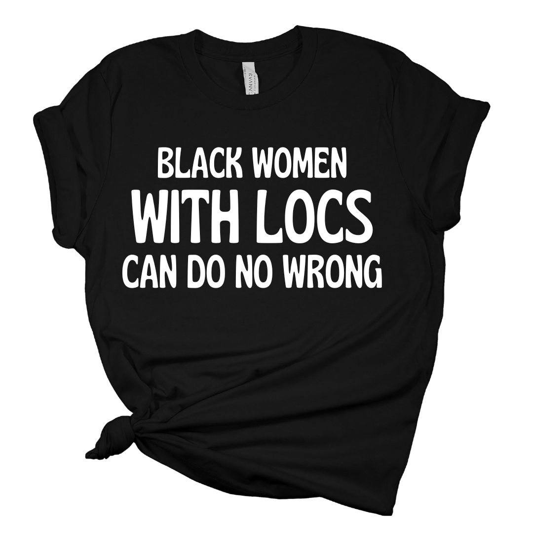 Black Women With LOCS Can Do No Wrong