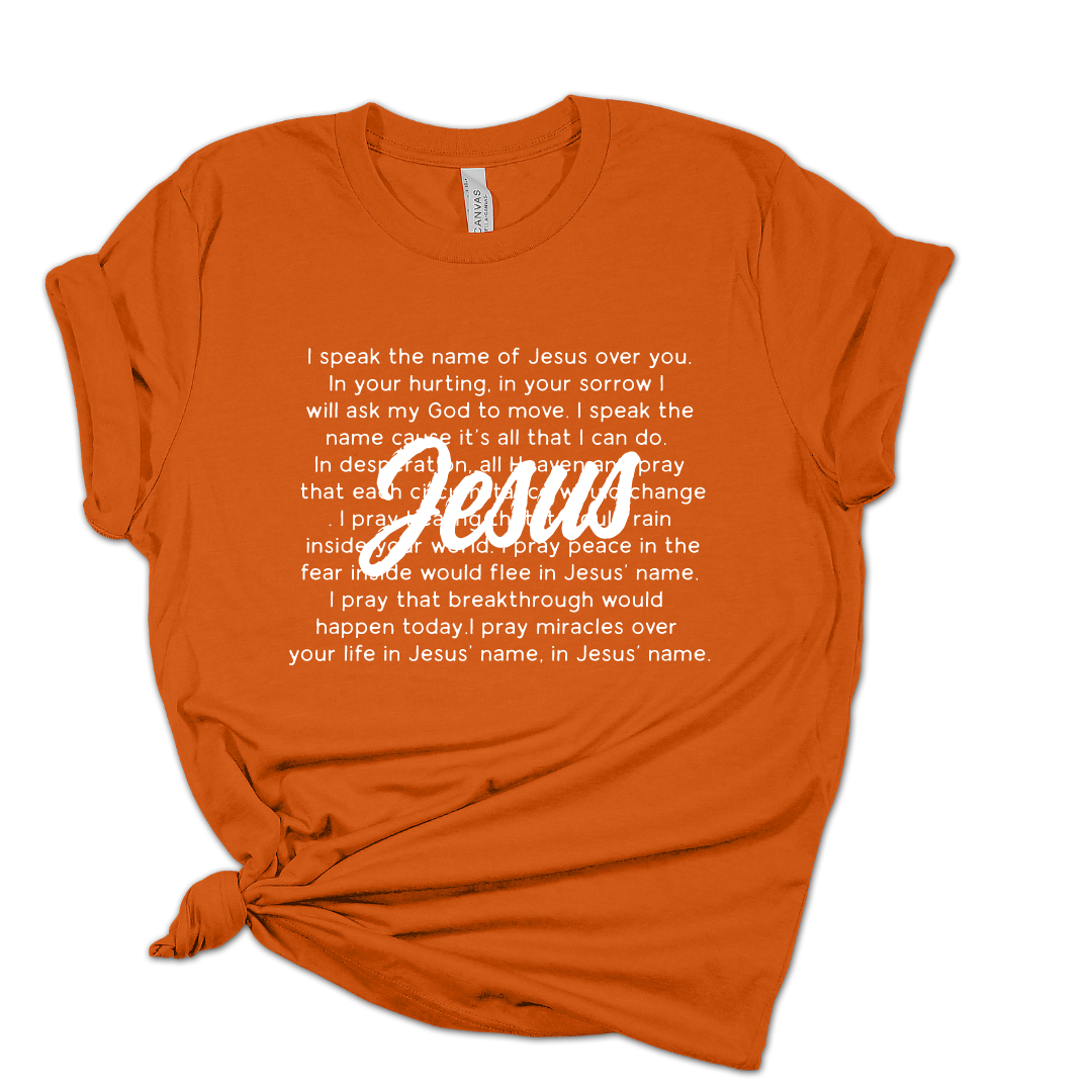 I Speak the Name of Jesus T Shirt