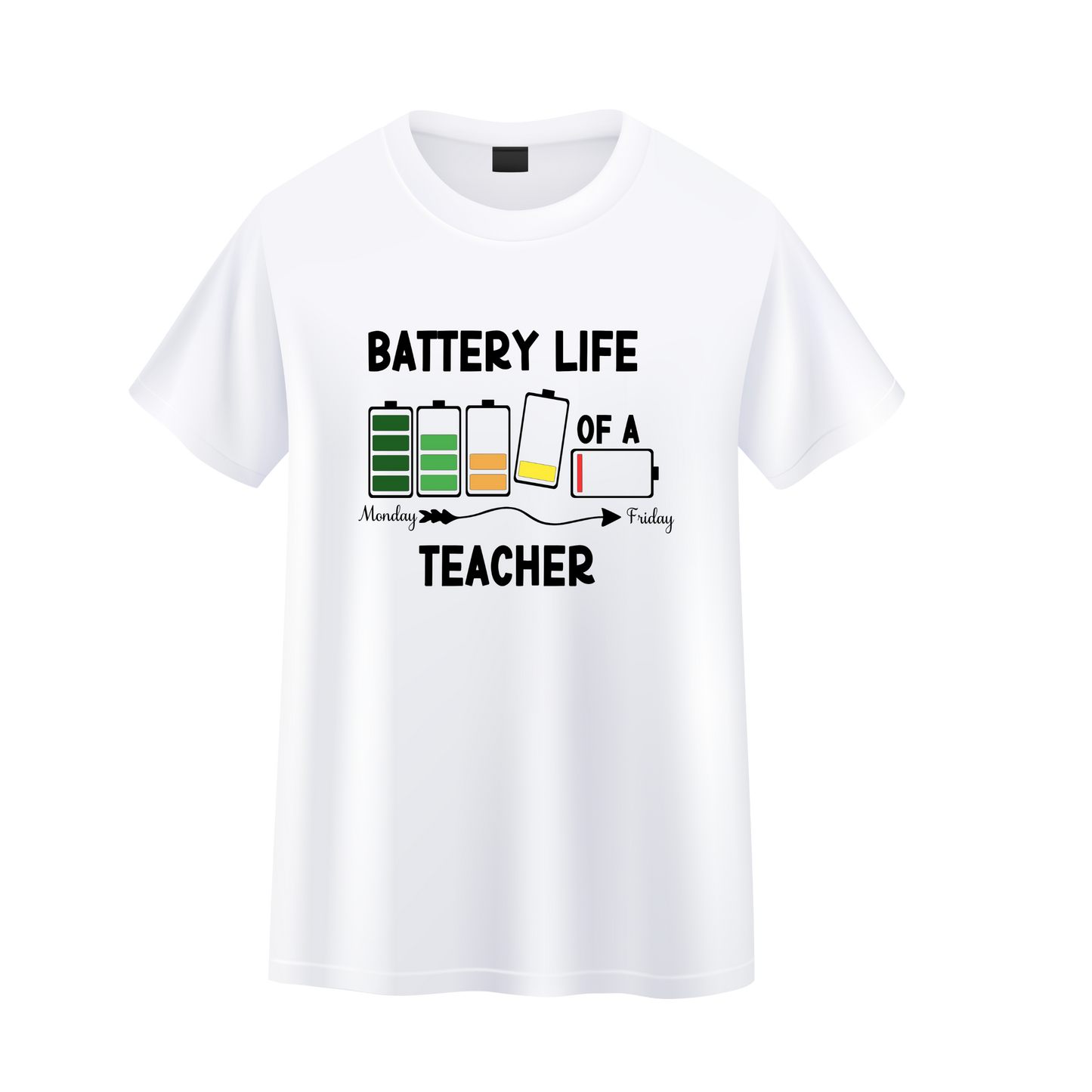 Battery Life Of A Teacher T Shirt