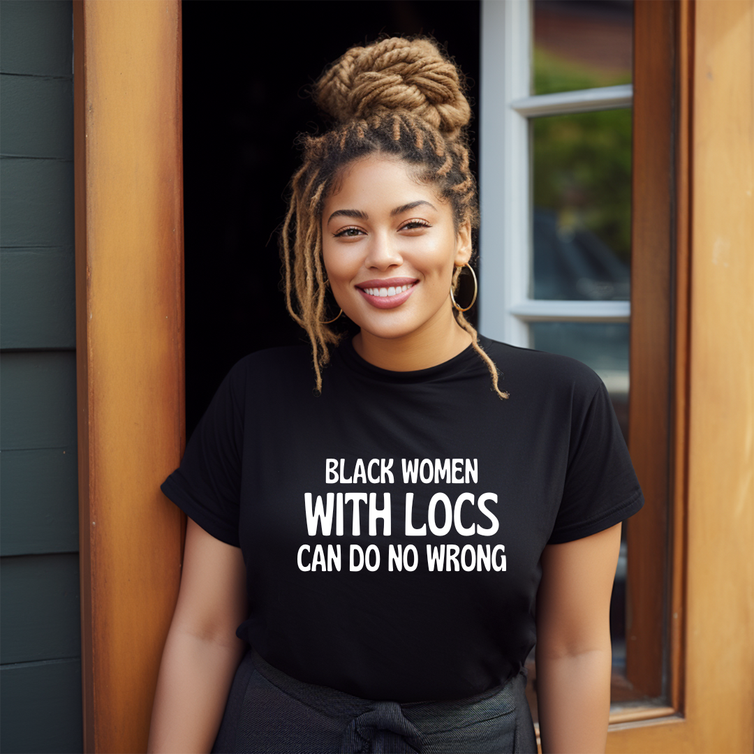Black Women With LOCS Can Do No Wrong