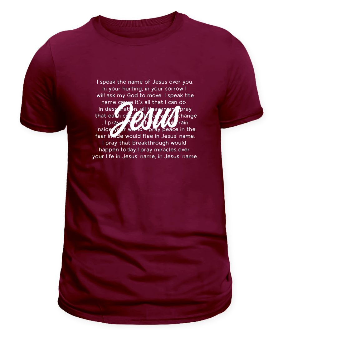I Speak the Name of Jesus T Shirt