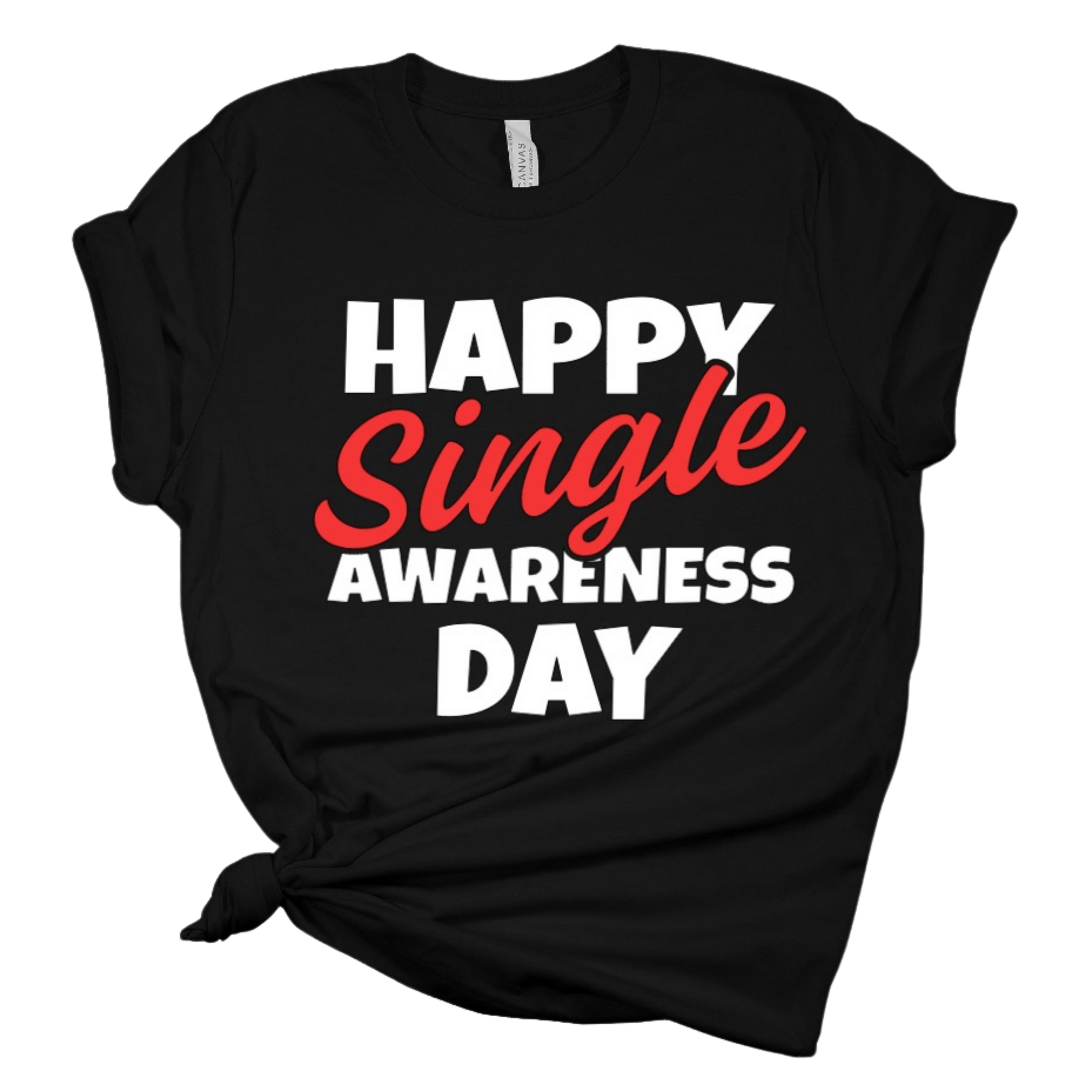 Happy Singles Day T Shirt