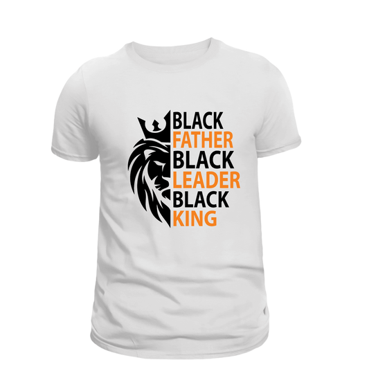 Black Father Black Leader Black King T Shirt