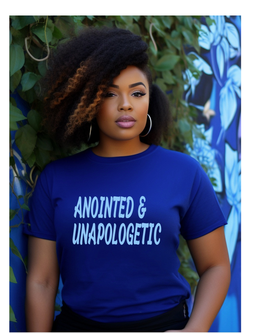 Anointed and Unapologetic T Shirt