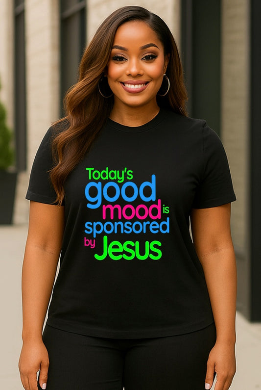 Today's Good Mood T Shirt
