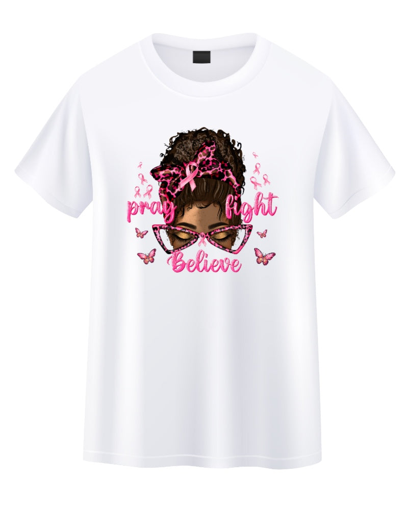 Pray Fight Believe Breast Cancer Awareness T Shirt