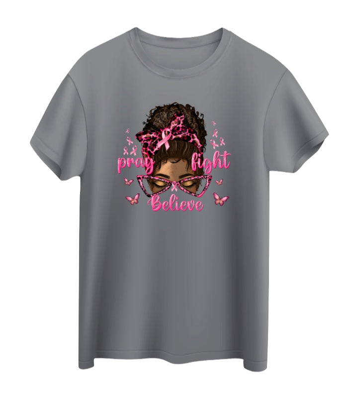 Pray Fight Believe Breast Cancer Awareness T Shirt