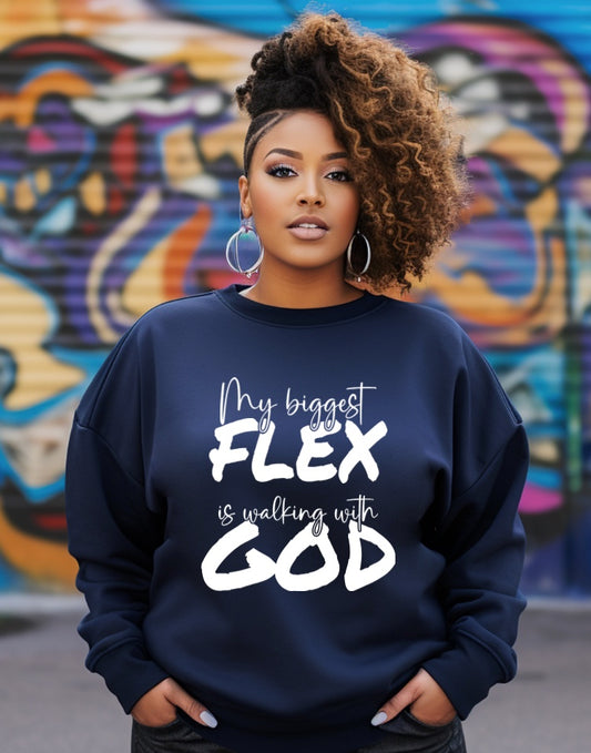My Biggest Flex is Walking With God Sweatshirt
