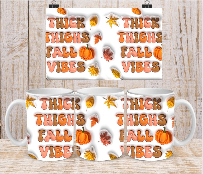 Thick Thighs Fall Vibes Sublimation Mug (15 oz)
