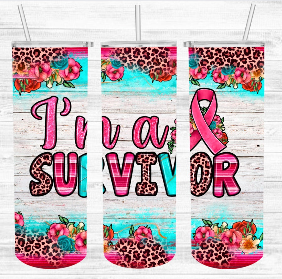 I'm A Survivor Breast Cancer Tumbler (20 oz).