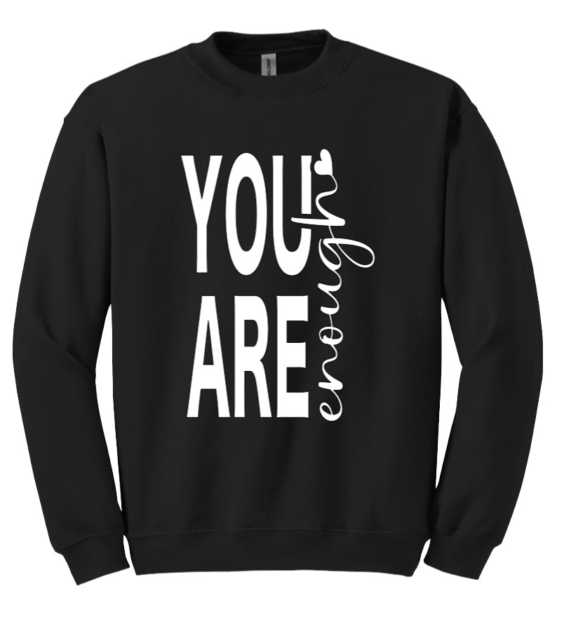 You Are Enough Sweatshirt