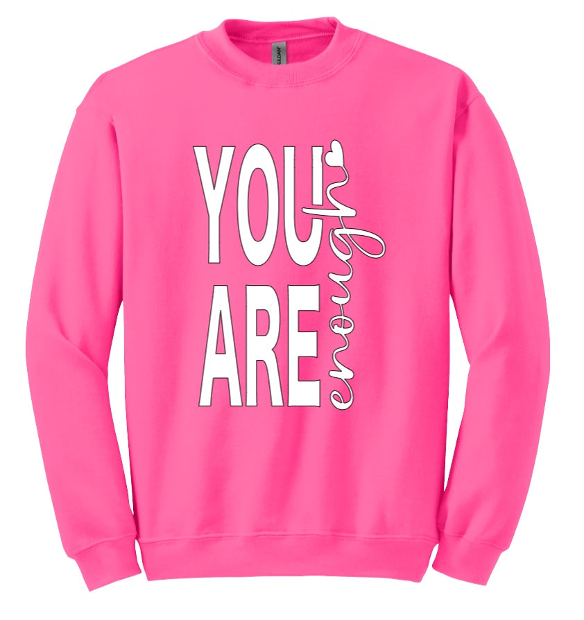 You Are Enough Sweatshirt