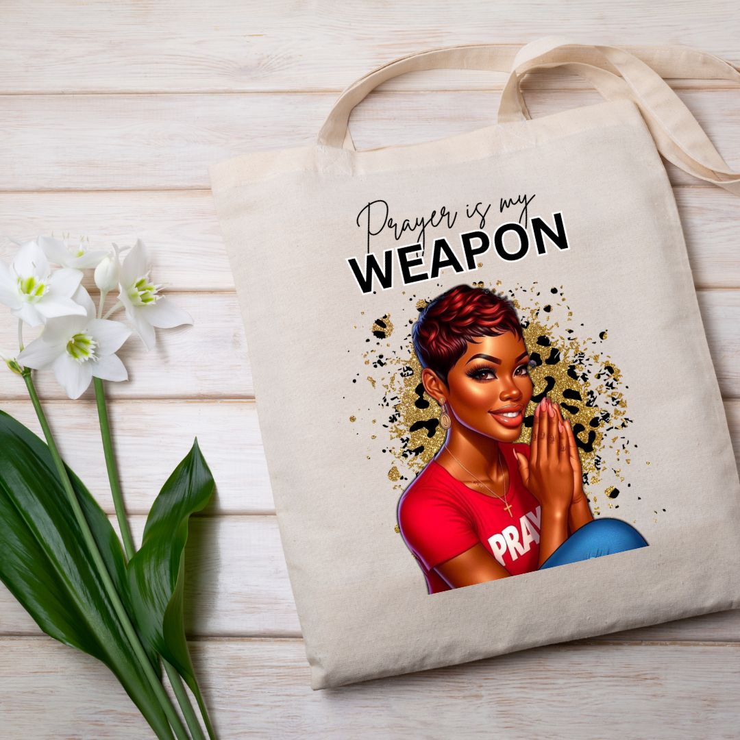 Prayer Is My Weapon Tote Bag