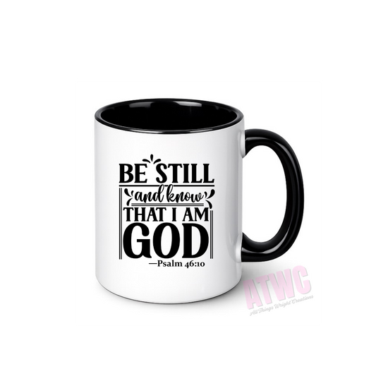 Be Still And Know That I Am God Sublimation Print