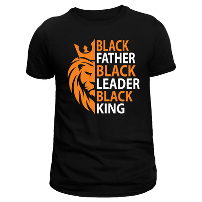 Black Father Black Leader Black King T Shirt