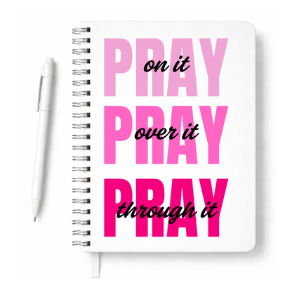 Pray On It, Pray Over It, Pray Through It Journal + Bookmark