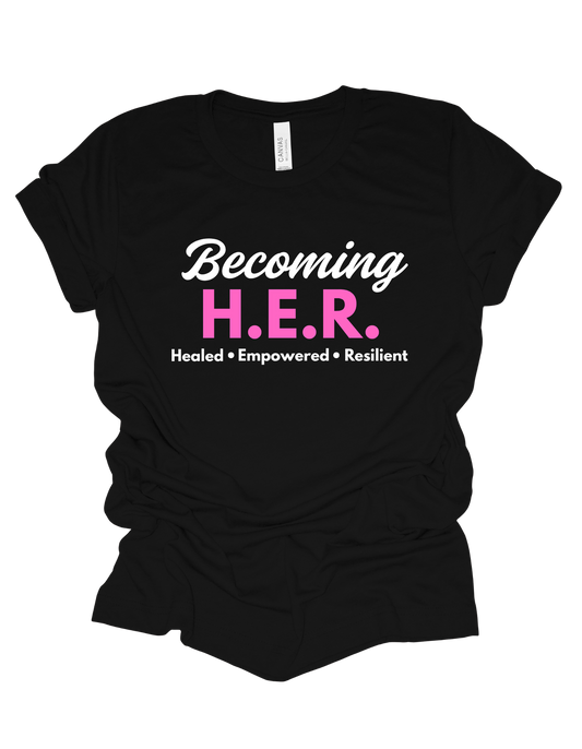 Becoming H.E.R. T Shirt