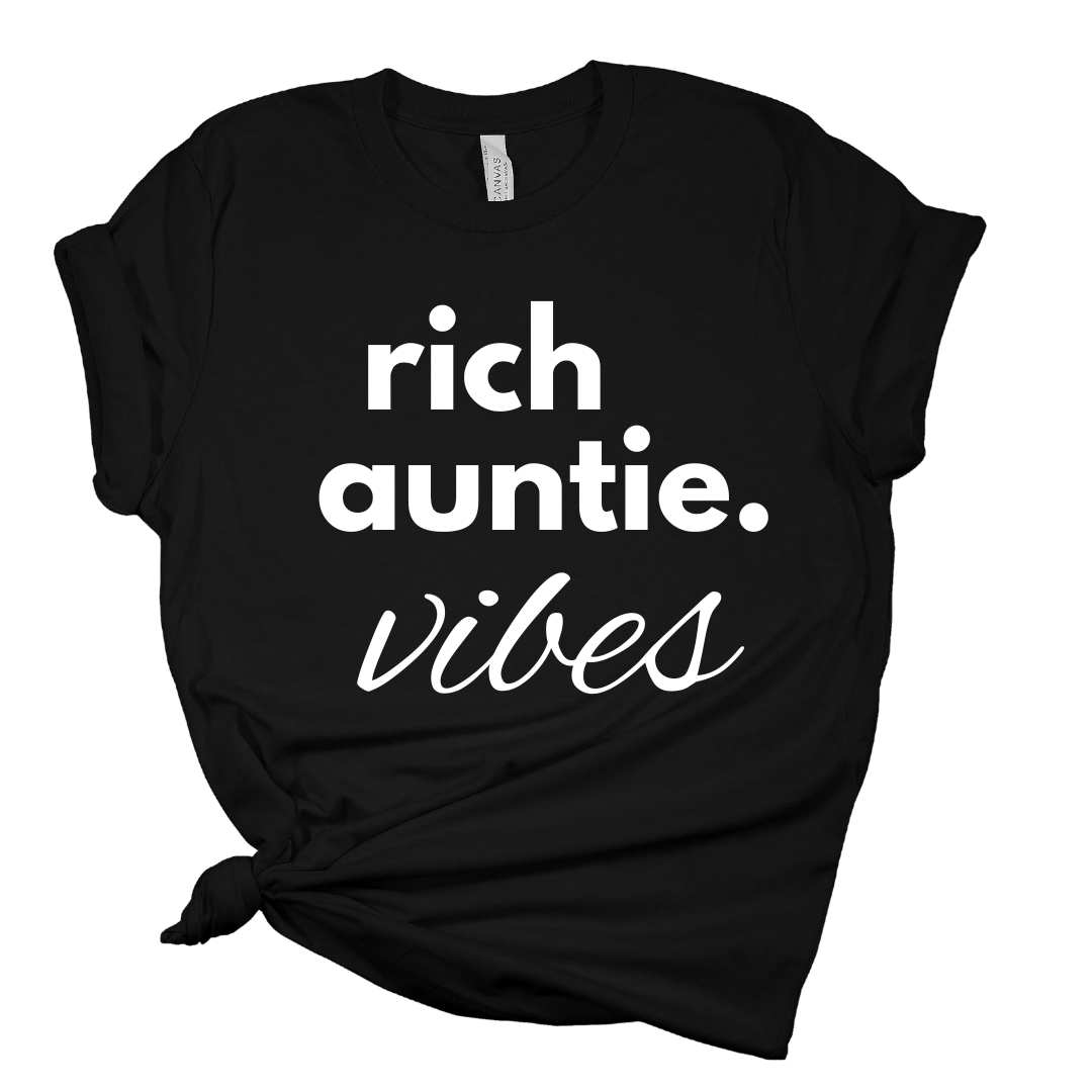 Rich Auntie. Vibes T Shirt