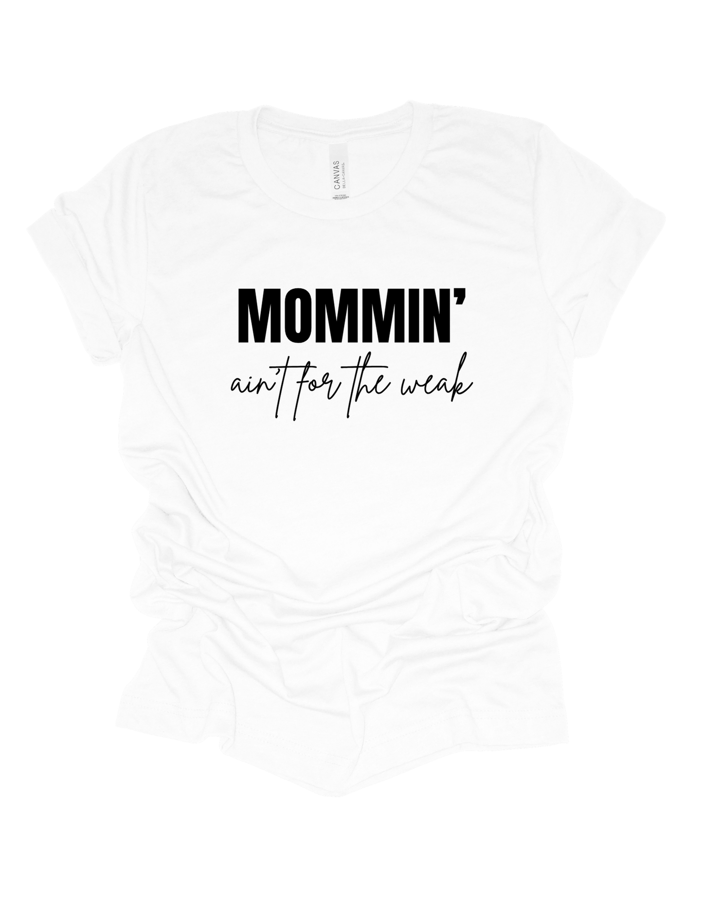 Mommin' Ain't For the Weak