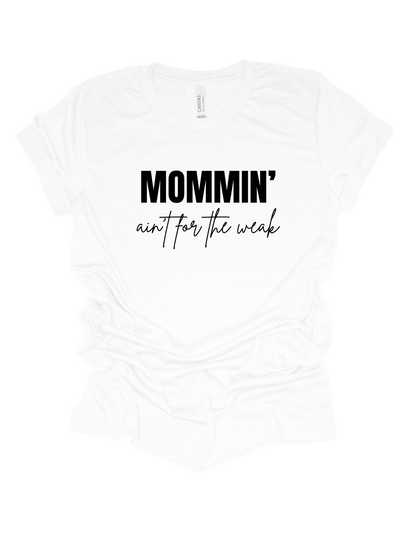 Mommin' Ain't For the Weak