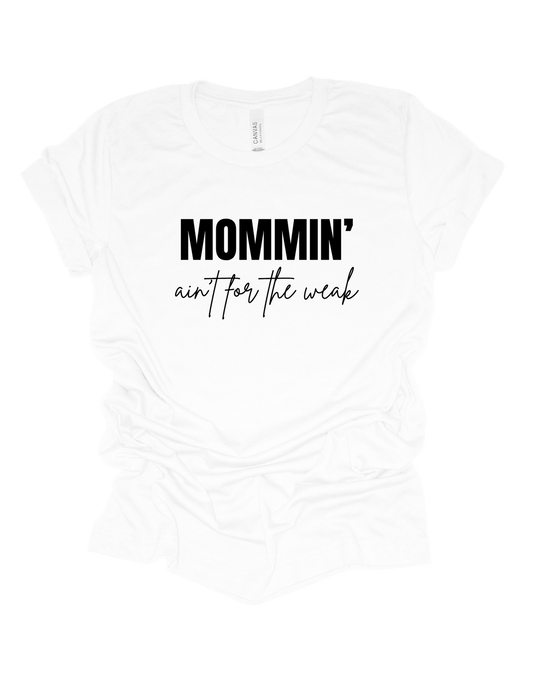 Mommin' Ain't For the Weak