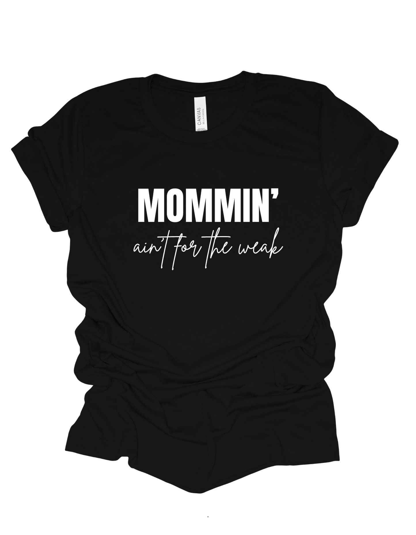 Mommin' Ain't For the Weak