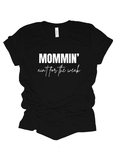 Mommin' Ain't For the Weak