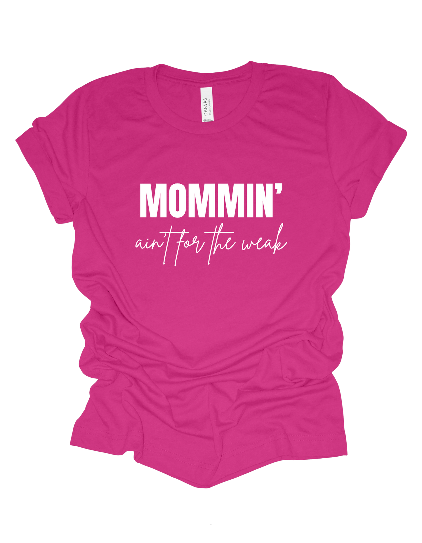 Mommin' Ain't For the Weak
