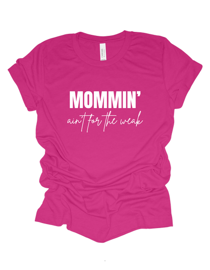 Mommin' Ain't For the Weak
