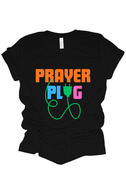 Prayer Plug T Shirt