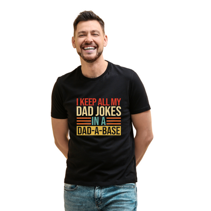 I Keep All My Jokes In A Dad-A-Base