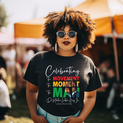 The Movement, The Moment, The Man T Shirt