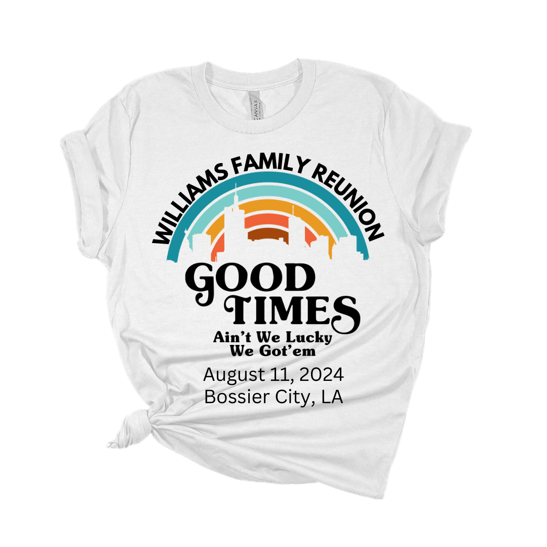 Good Times Family Reunion T Shirt