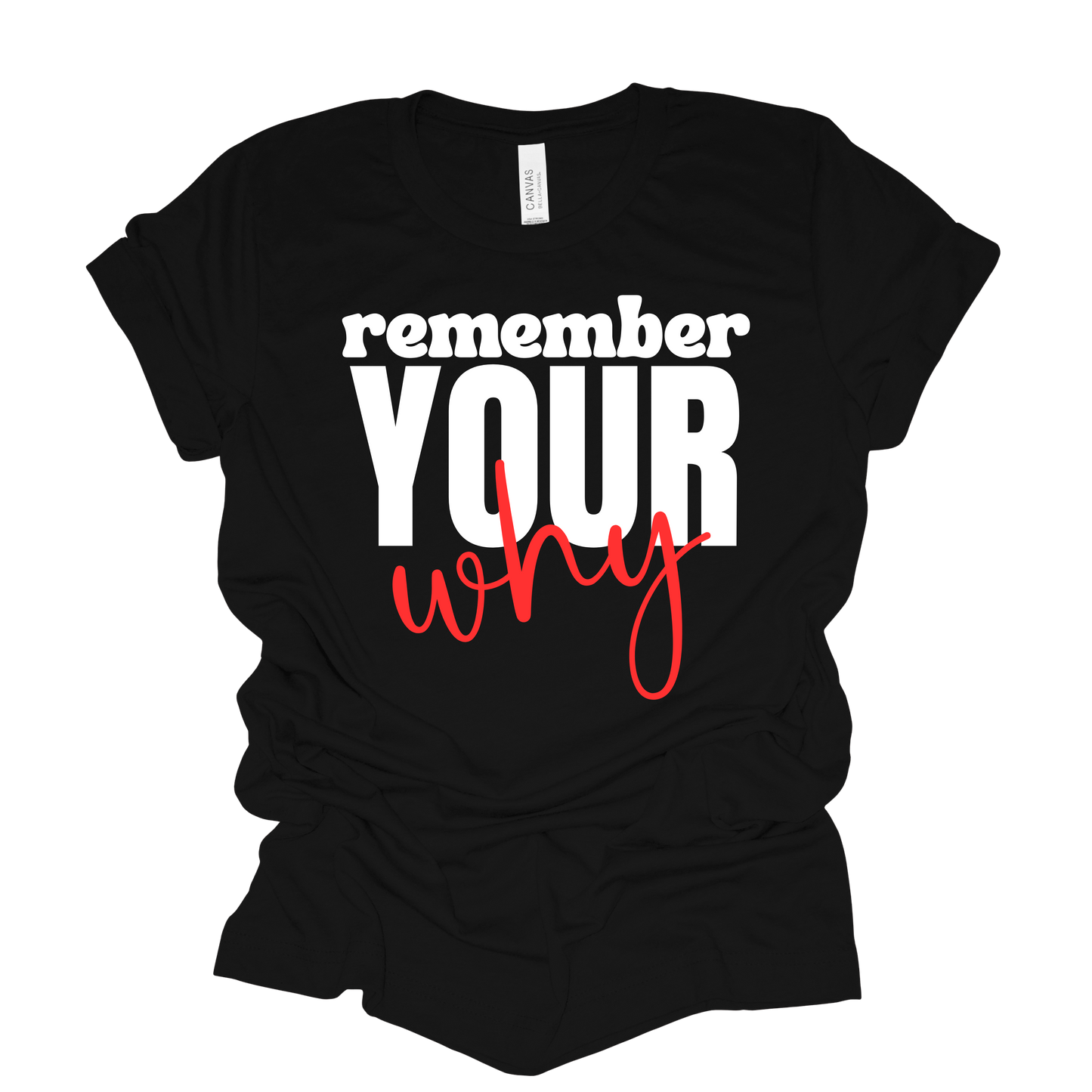 Remember Your Why - Black