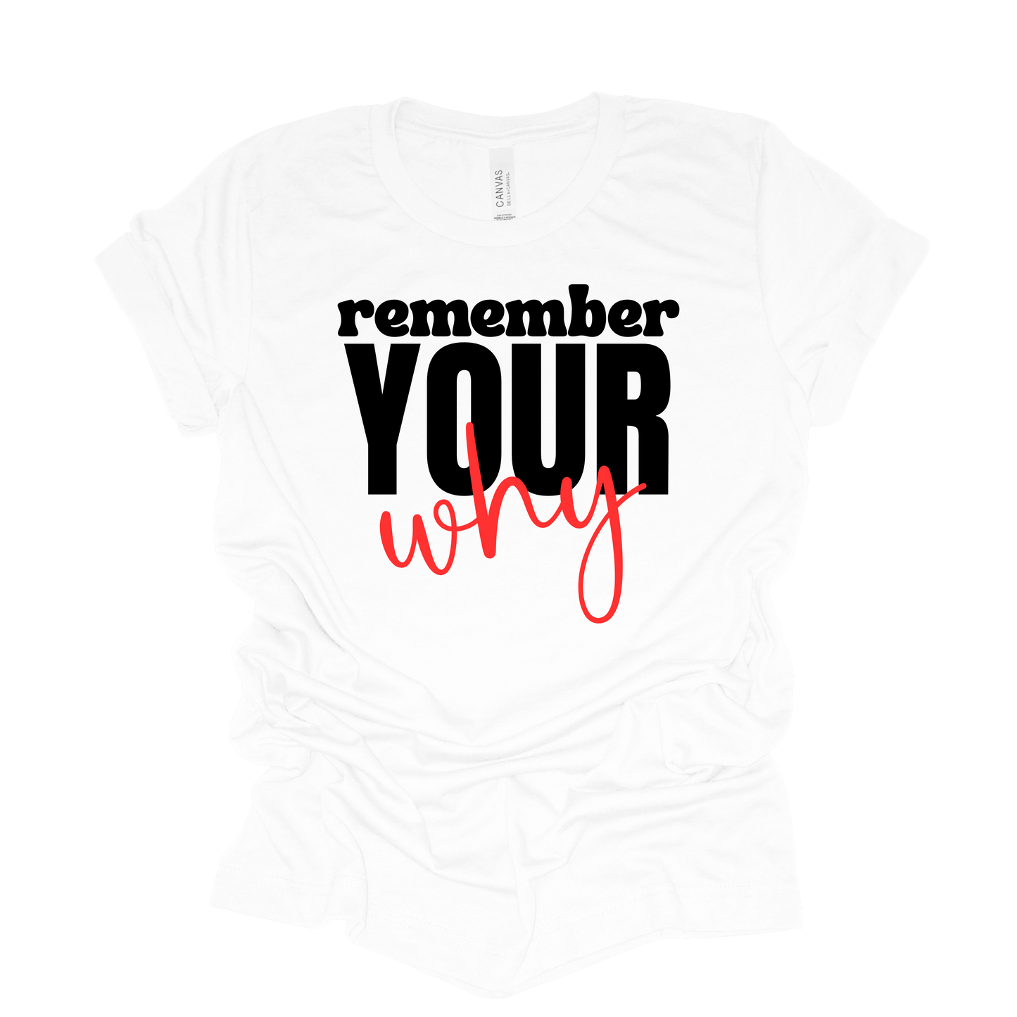 Remember Your Why - White