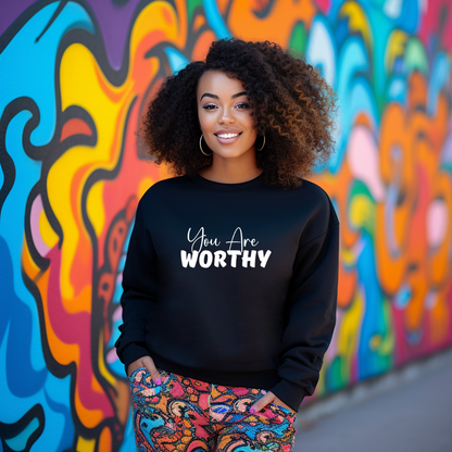 You Are Worthy Crewneck Sweatshirt (front and back design)