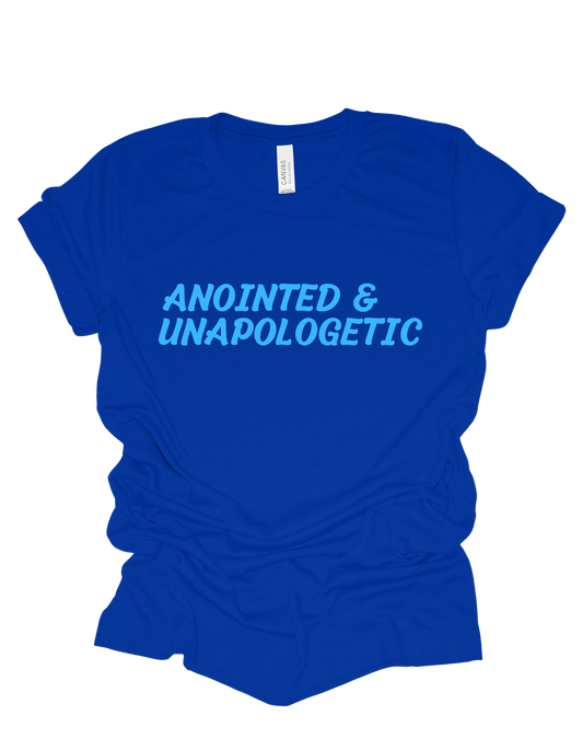 Anointed and Unapologetic T Shirt