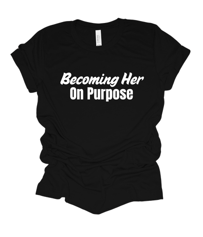 Becoming HER On Purpose