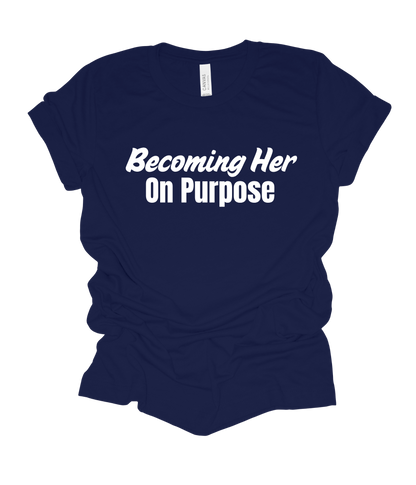 Becoming HER On Purpose