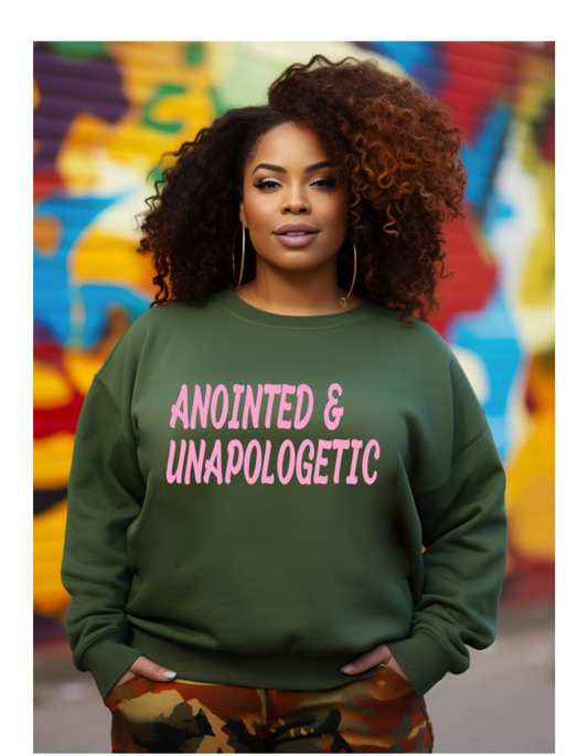 Anointed and Unapologetic Sweatshirt