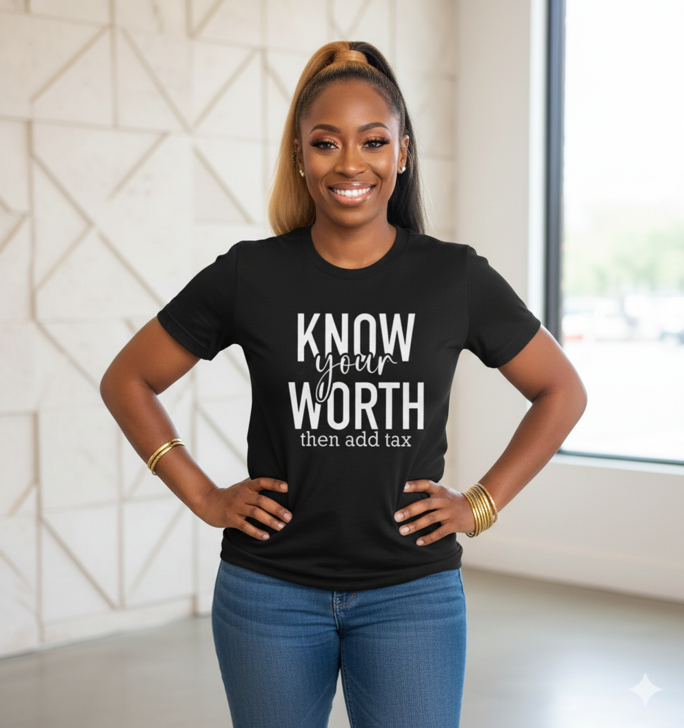 Know Your Worth...Then Add Tax