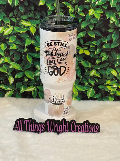 BE STILL AND KNOW 40 oz. Tumbler