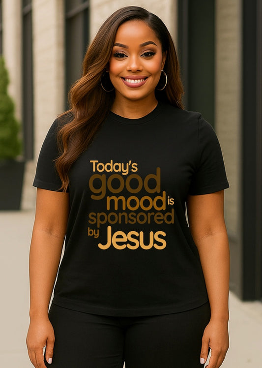 Today's Good Mood T Shirt