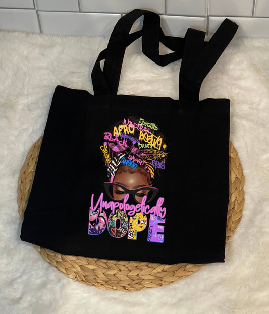 Unapologetically Dope Tote Bag