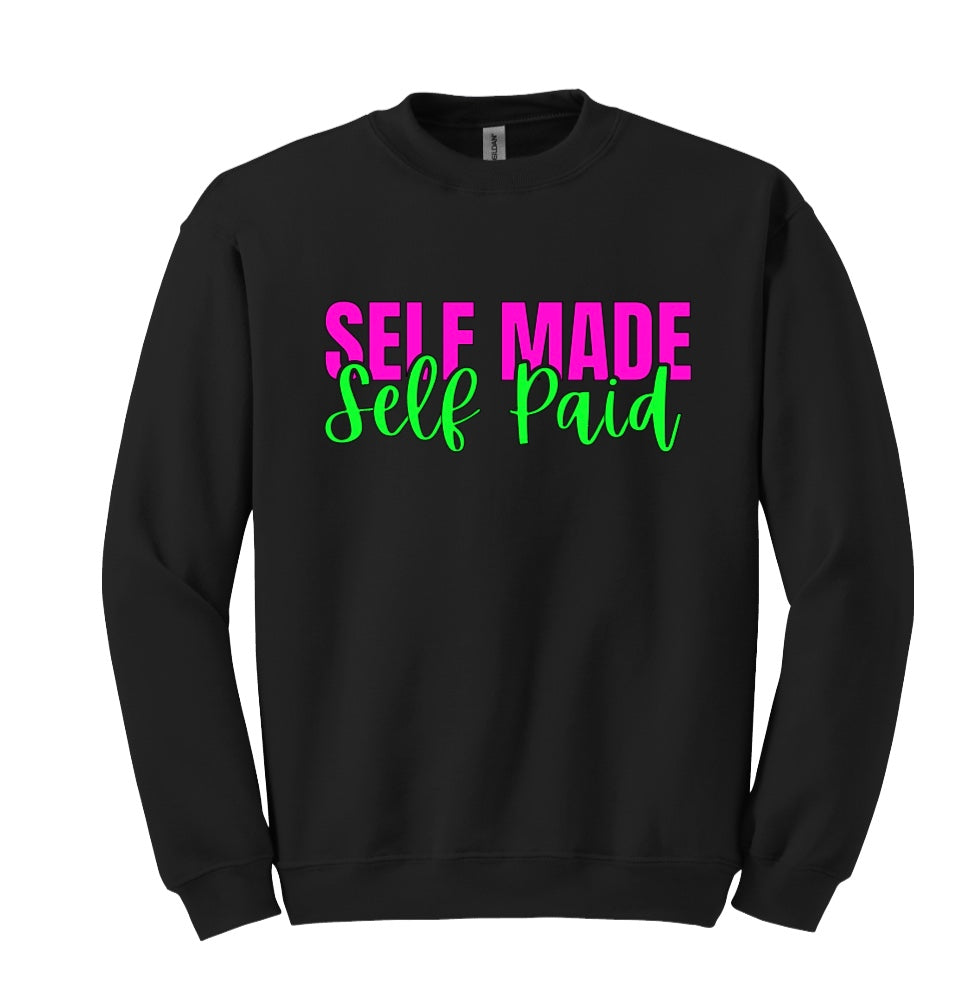 Self Made Self Paid Sweatshirt