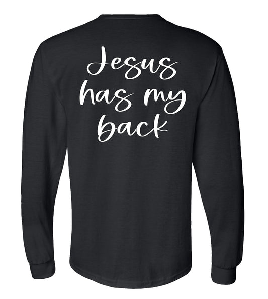 Jesus Has My Back Long Sleeve Shirt