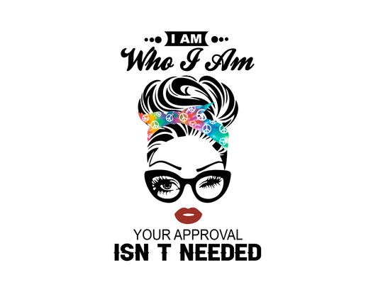 I Am Who I Am